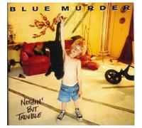 Blue Murder - Nothing But Trouble [Import]