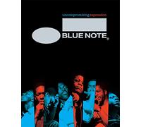 Blue Note: Uncompromising Expression: The Finest in Jazz Since 1939