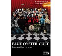 Blue Öyster Cult La carrière du mal - Mathieu Bollon - Camion Blanc Eds - relié - Biographie