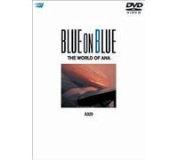 Blue On Blue The World Of Ana A-320 [Dvd]