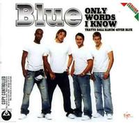 Blue - Only Words I Know [Import]