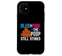 Blue Or Pink The Poop Still Stinks Annonce de bébé Coque pour iPhone 11
