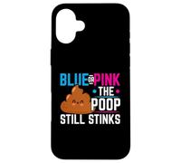 Blue Or Pink The Poop Still Stinks Annonce de bébé Coque pour iPhone 16 Plus