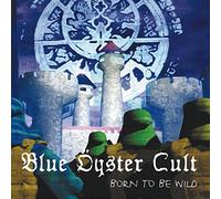 Blue Oyster Cult - Born to Be Wild-New York June 16, 1981 [Import]