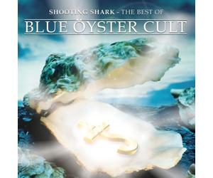 Blue Oyster Cult - Shooting Shark : The best of Blue Öyster Cult