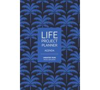 Blue Palms Life Project Planner - The Complete System for Personal and Creative Mastery: From Vision to Action: The Ultimate Undated Life Organizer