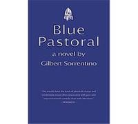 Blue Pastoral Gilbert Sorrentino (Auteur)