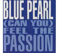 Blue Pearl - Can You Feel The Passion