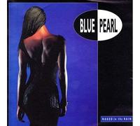 BLUE PEARL - Naked in the rain / 877 497-1