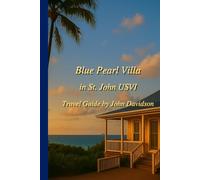 Blue Pearl Villa in St. John USVI Travel Guide: Check Into Paradise