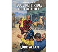 Blue Pete Rides the Foothills