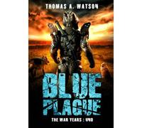 Blue Plague:The War Years-Uno: Book 9