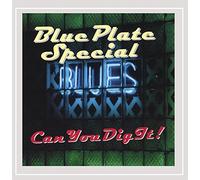 Blue Plate Special - Can You Dig It