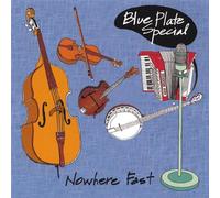 Blue Plate Special - Nowhere Fast