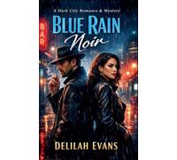 Blue Rain Noir: A Dark City Romance and Mystery
