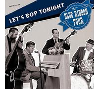 Blue Ribbon Four,the - Let's Bop Tonight [Import]