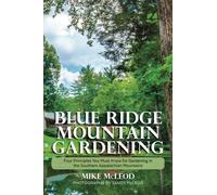 Blue Ridge Mountain Gardening: Four Principles You Must Know for Gardening in the Southern Appalachian Mountains
