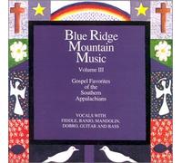 Blue Ridge Mountain Music, Volume 3