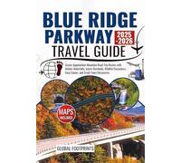 Blue Ridge Parkway travel guide 2025-2026: Scenic Appalachian Mountain Road Trip Routes with Hidden Waterfalls, Iconic Overlooks, Wildlife Encounters, Cozy Cabins, and Small-Town Discoveries