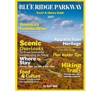 BLUE RIDGE PARKWAY TRAVEL GUIDE 2027 (FULL COLOR): Hiking trails, scenic overlooks, & family-friendly stops along the Blue Ridge Parkway, including waterfalls, accessible trails, & cultural landmarks