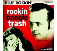 Blue Rockin - Rockin Boogie Trash [Import]