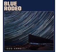 Blue Rodeo – 1000 Arms – Warner Music