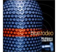 Blue Rodeo – Tremolo – Import (États‑Unis) – Rhino