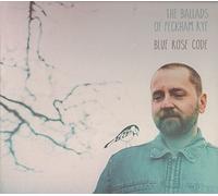 Blue Rose Code - The Ballads Of Peckham Rye