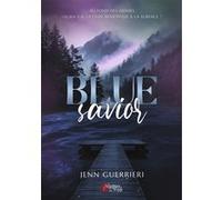Blue savior Jenn Guerrieri (Auteur)