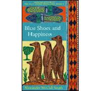 Blue shoes and happiness Tome 7 The number one Ladies Detective Agence - Alexander McCall Smith - Abacus - Poche - Roman
