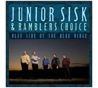 Junior Sisk & Rambler's Choice – Side of the Blue Ridge – Import