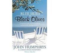 Blue Skies and Black Olives Humphrys, John (Auteur)