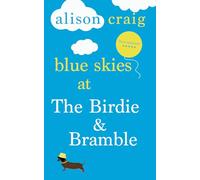 Blue Skies at The Birdie and Bramble: (The Birdie & Bramble series)