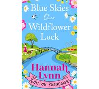 Blue Skies over Wildflower Lock: Édition française