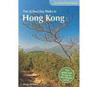 Blue Skies Travel Guide: The 25 Best Day Walks in Hong Kong - [Version Originale] Inconnu (Auteur)