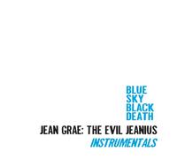 Jean Grae & Blue Sky Black Death - Jean Grae: Evil Jeanius Instrumentals