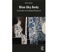 Blue Sky Body by Ben Huddersfield University Spatz Ben Huddersfield University Spatz (Auteur)