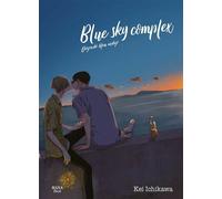 Blue Sky complex : Dégradé bleu indigo - Kei Ichikawa - Boy's Love - broché - Manga