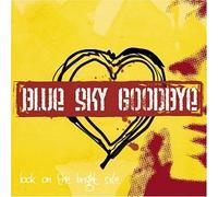 Blue Sky Goodbye - Look on The Bright