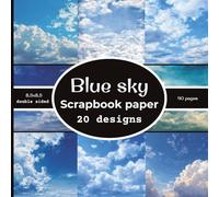 Blue skyScrapbook paper: 20 Double Sided Sky Decorative Craft Paper | for Collage, Card Making, Origami, scrapbooking, & More | Color | 8.5 x 8.5