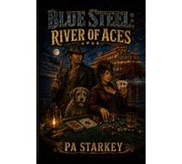 Blue Steel: River of Aces