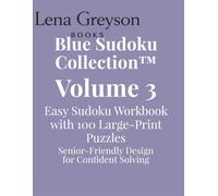 Blue Sudoku Collection™ - Volume 3: Easy Sudoku Workbook with 100 Large-Print Puzzles | Senior-Friendly Design for Confident Solving