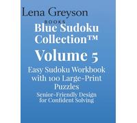 Blue Sudoku Collection™ - Volume 5: Easy Sudoku Workbook with 100 Large-Print Puzzles | Senior-Friendly Design for Confident Solving