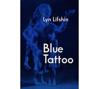 Blue Tattoo : Poems of the Holocaust [5/5/1995] Lyn Lifshin