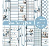 Blue Teddy Bear Adorable Scrapbook Paper Craft Pad: 12 Cute Designs, 24 Double-Side Sheets Printed on 8.5"x8.5" Sized Paper With Premium Full Color. ... Memory Album, Cardstock, Journaling, DIY Etc
