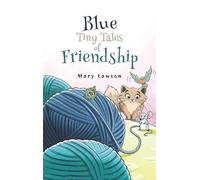 Blue: Tiny Tales of Friendship