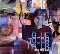 Blue Touch Paper - Stand Well Back