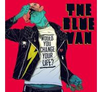 Blue Van - Would You Change Your Lif [Import]