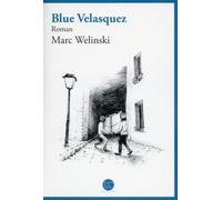 Blue Velasquez - Marc Welinski - Daphnis Et Chloe - broché - Roman