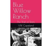 Blue Willow Ranch: The Trail of Tears
